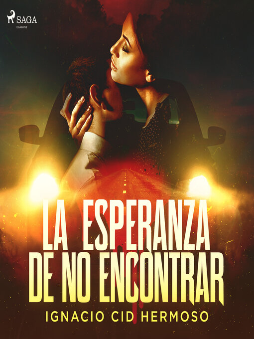 Title details for La esperanza de no encontrar by Ignacio Cid Hermoso - Available
